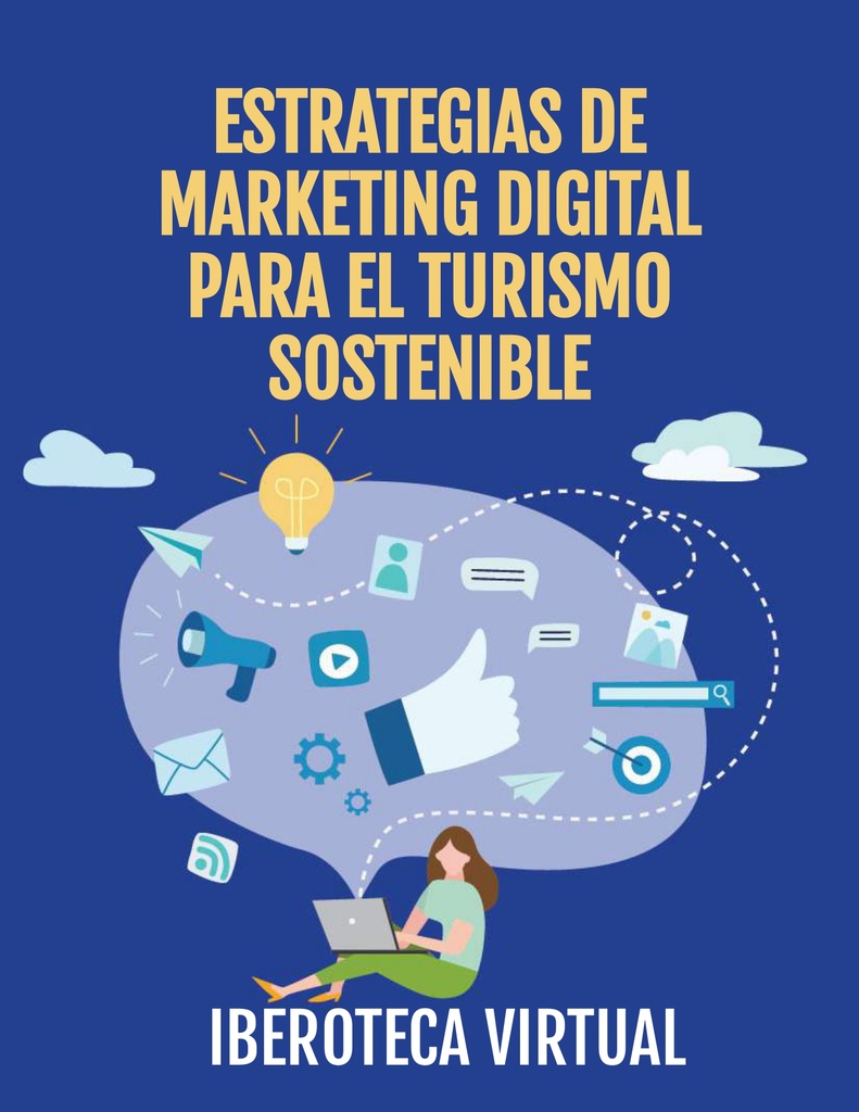 ESTRATEGIAS DE MARKETING DIGITAL PARA EL TURISMO SOSTENIBLE