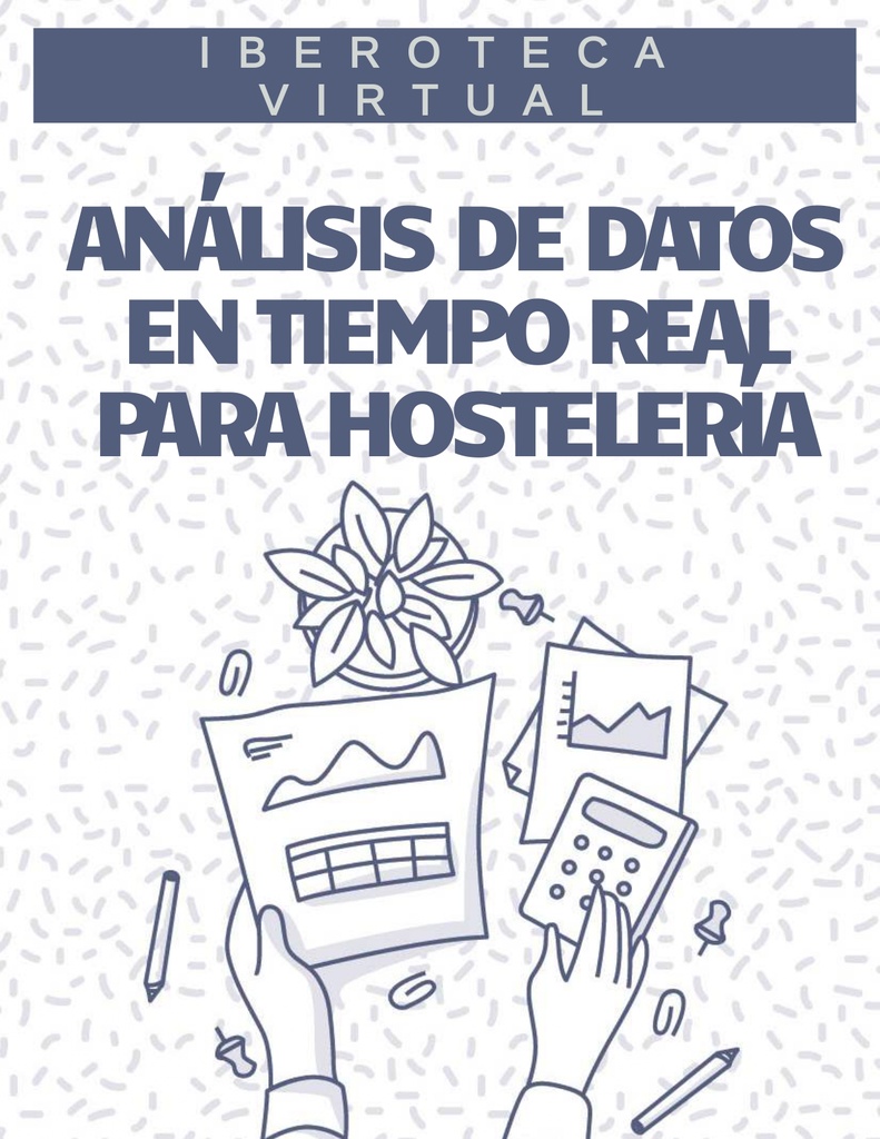 ANÁLISIS DE DATOS EN TIEMPO REAL PARA HOSTELERÍA