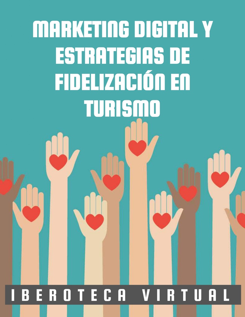 MARKETING DIGITAL Y ESTRATEGIAS DE FIDELIZACIÓN EN TURISMO