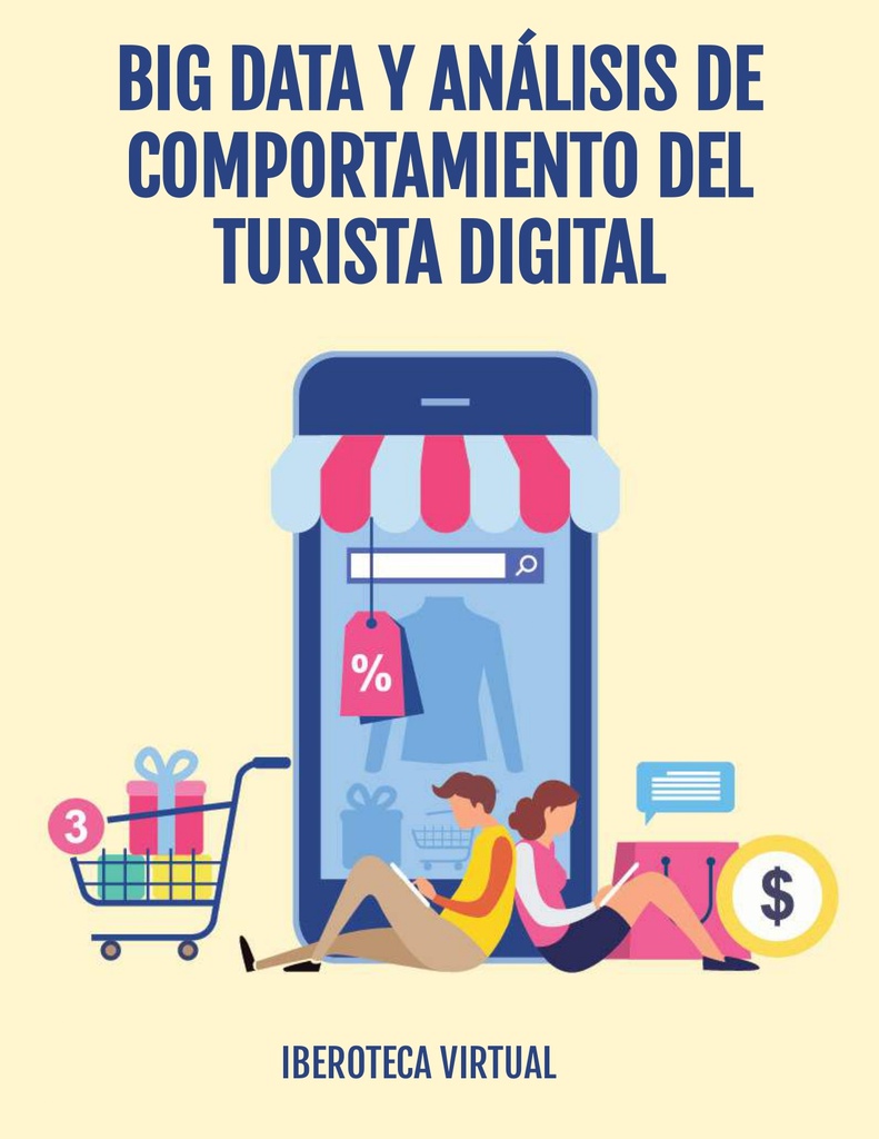 BIG DATA Y ANÁLISIS DE COMPORTAMIENTO DEL TURISTA DIGITAL