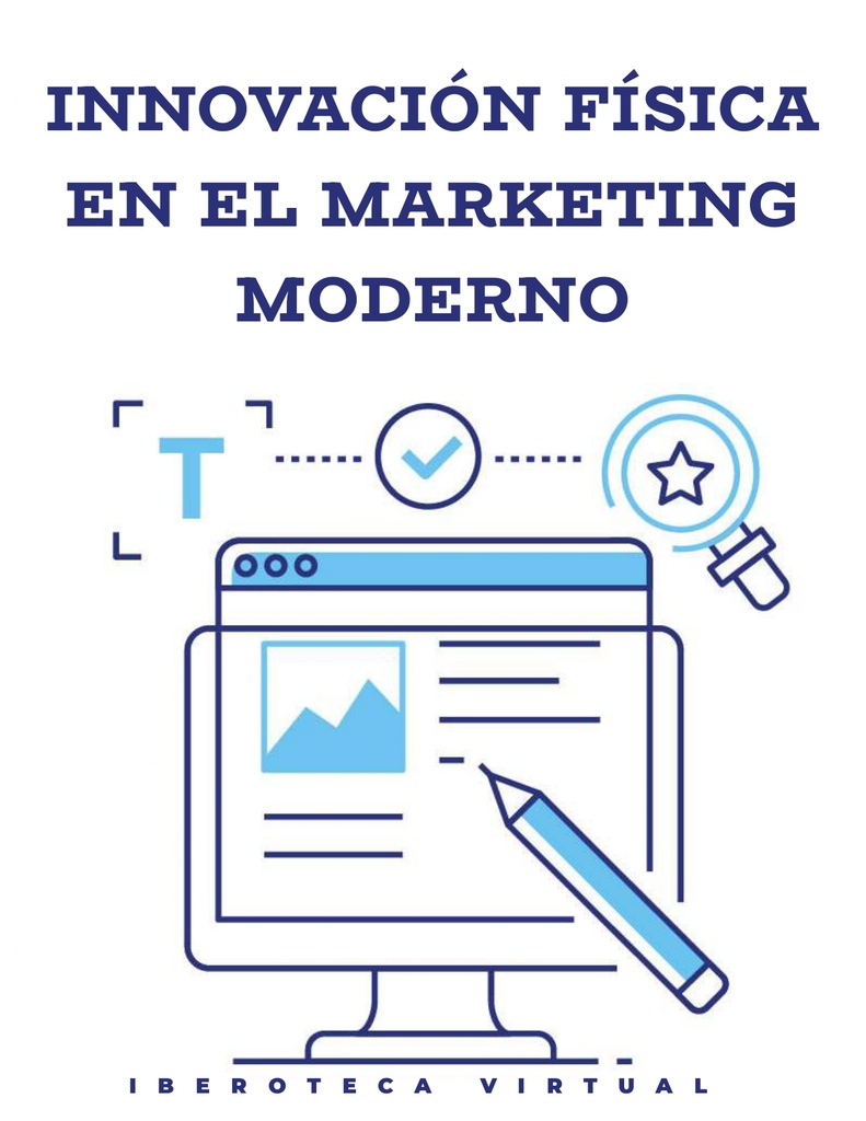 INNOVACIÓN FÍSICA EN EL MARKETING MODERNO