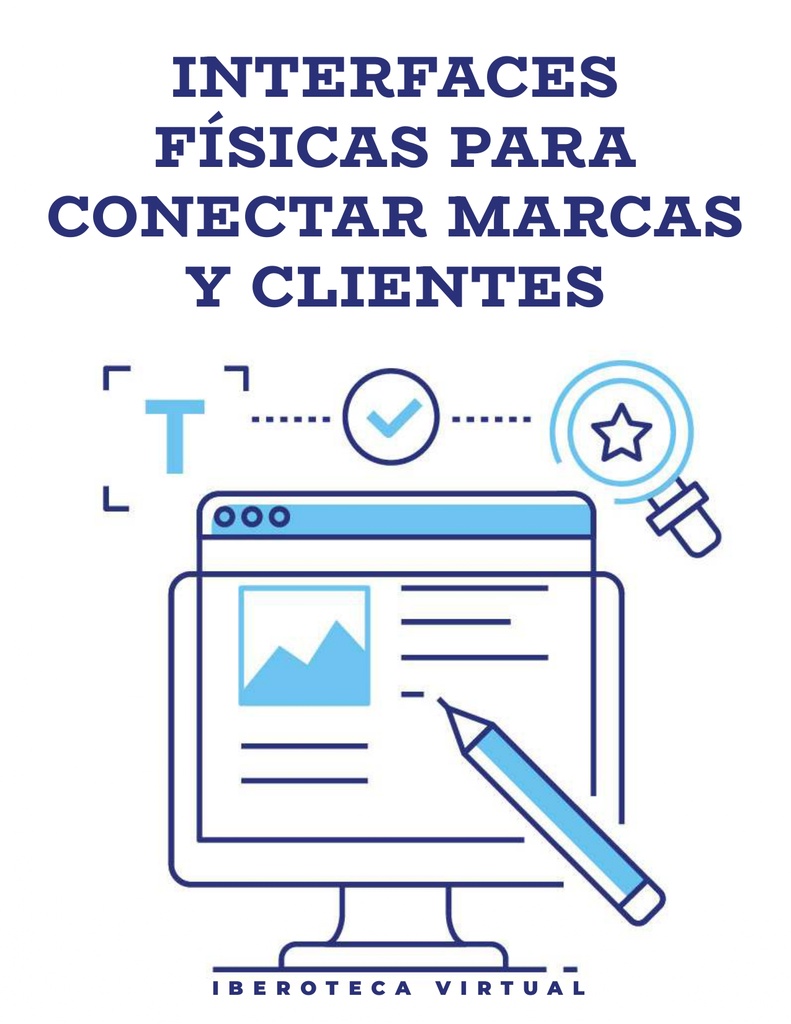 INTERFACES FÍSICAS PARA CONECTAR MARCAS Y CLIENTES