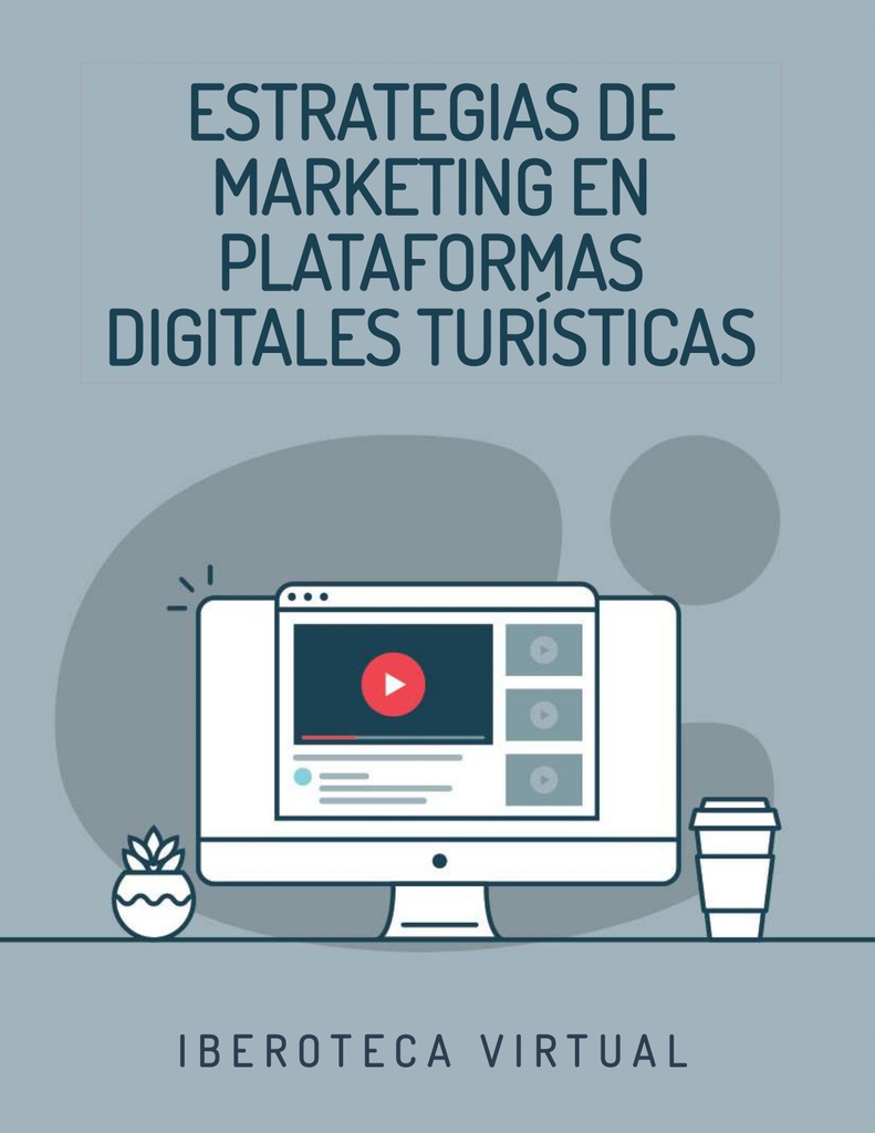 ESTRATEGIAS DE MARKETING EN PLATAFORMAS DIGITALES TURÍSTICAS