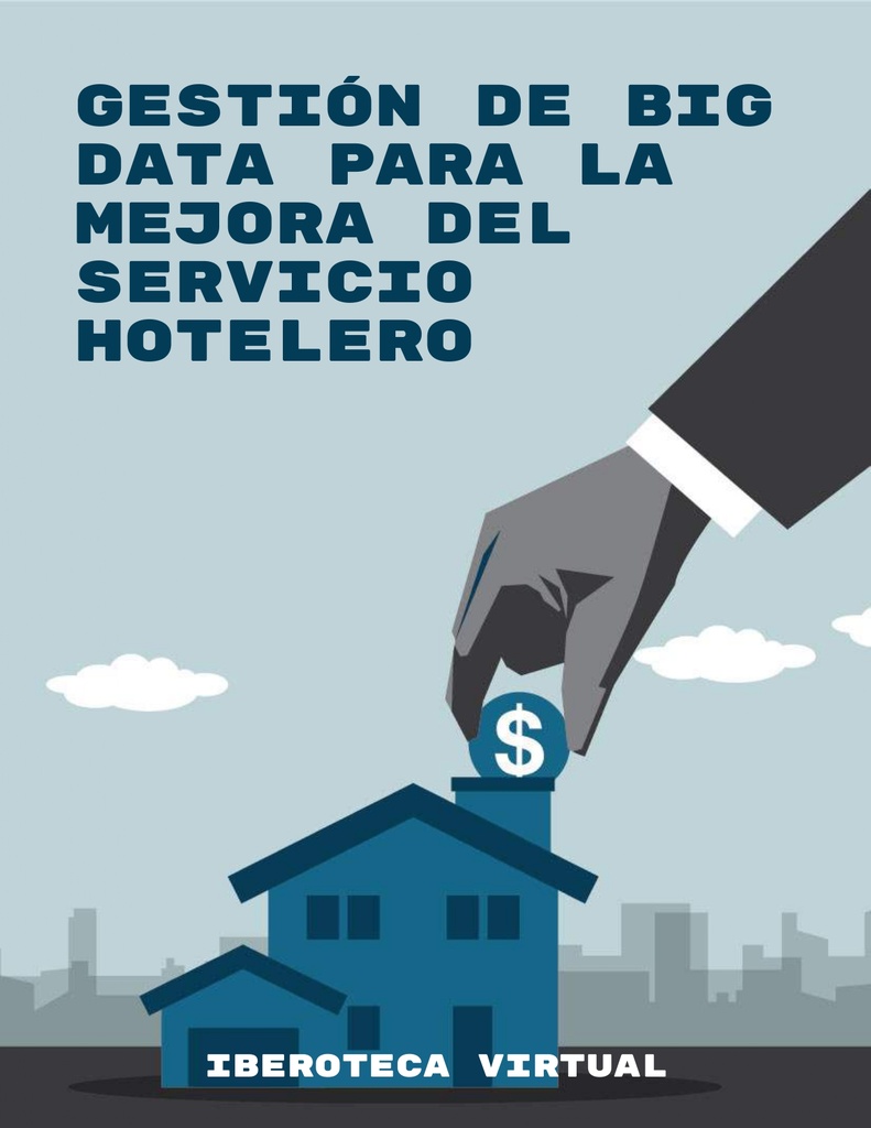GESTIÓN DE BIG DATA PARA LA MEJORA DEL SERVICIO HOTELERO