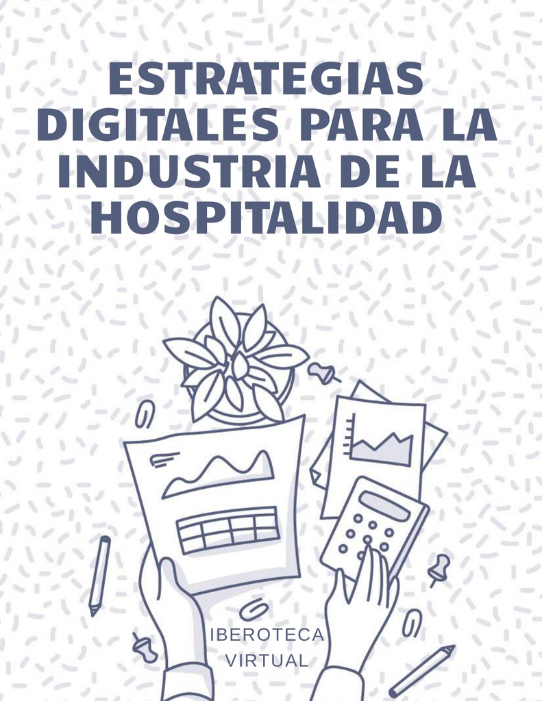 ESTRATEGIAS DIGITALES PARA LA INDUSTRIA DE LA HOSPITALIDAD