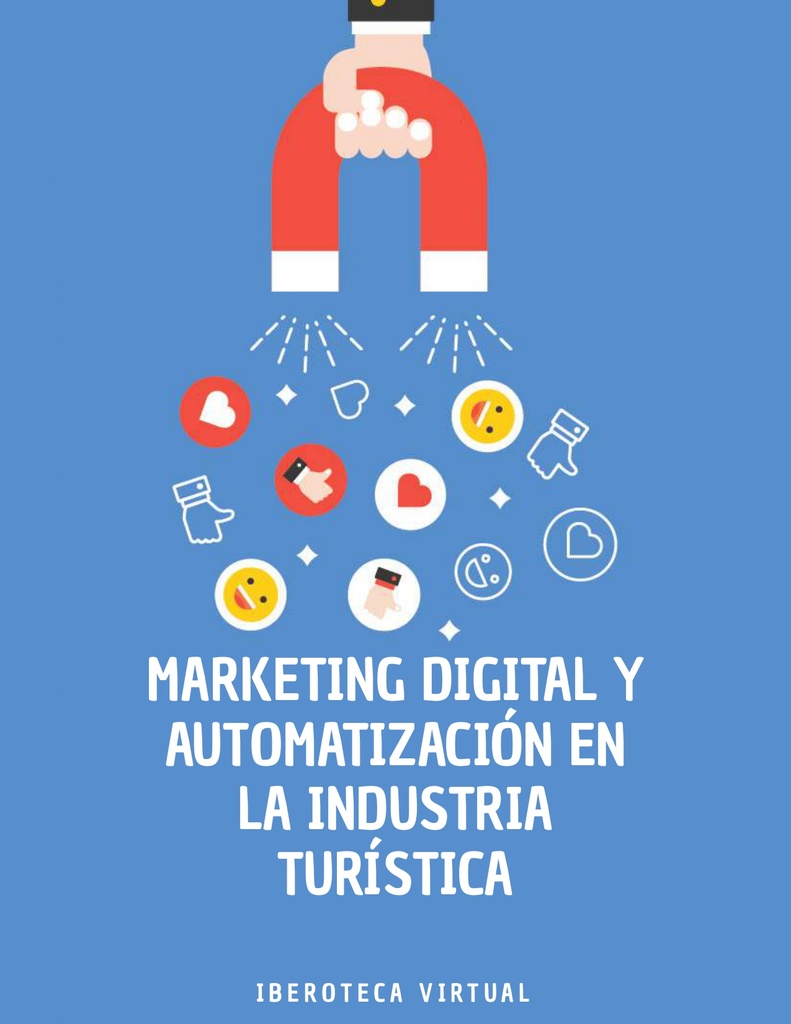 MARKETING DIGITAL Y AUTOMATIZACIÓN EN LA INDUSTRIA TURÍSTICA
