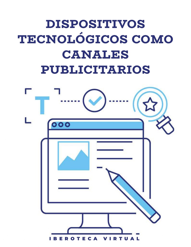 DISPOSITIVOS TECNOLÓGICOS COMO CANALES PUBLICITARIOS