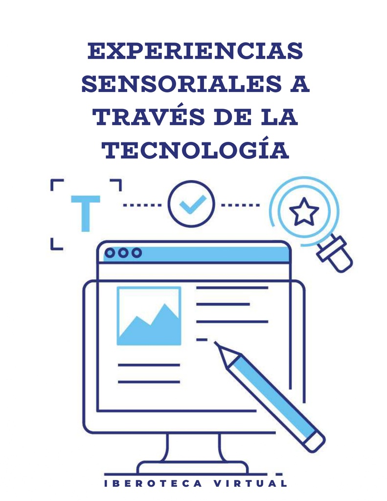 EXPERIENCIAS SENSORIALES A TRAVÉS DE LA TECNOLOGÍA