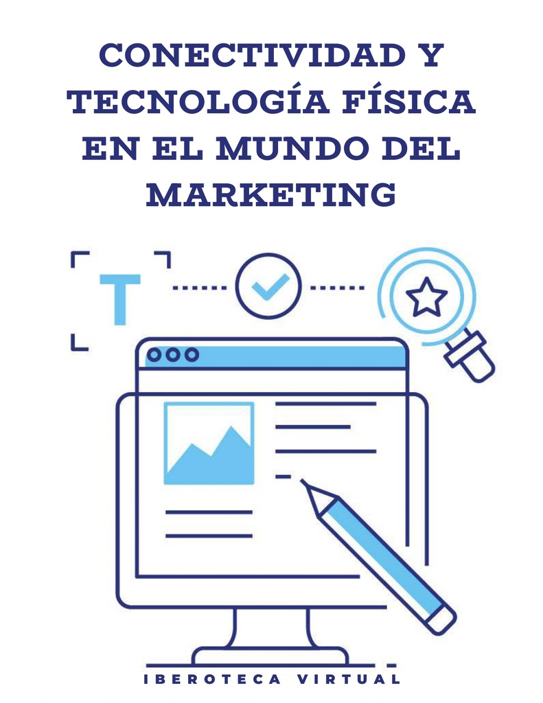 CONECTIVIDAD Y TECNOLOGÍA FÍSICA EN EL MUNDO DEL MARKETING