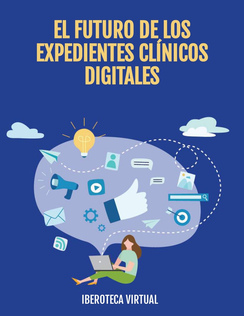 EL FUTURO DE LOS EXPEDIENTES CLÍNICOS DIGITALES