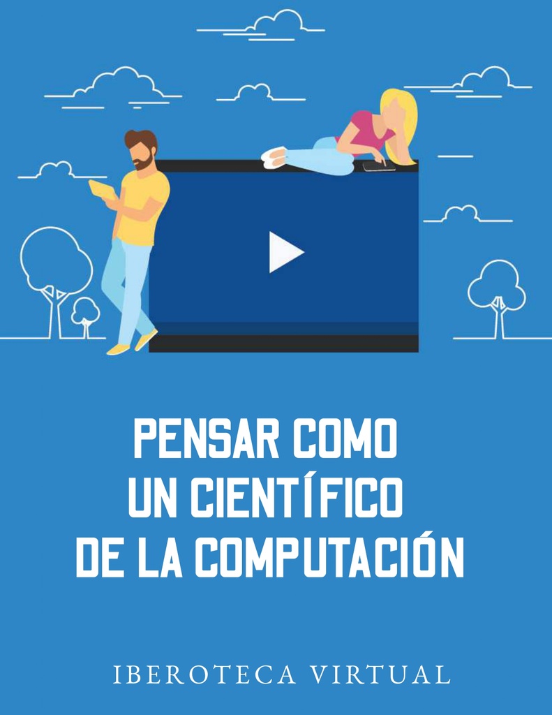 PENSAR COMO UN CIENTÍFICO DE LA COMPUTACIÓN