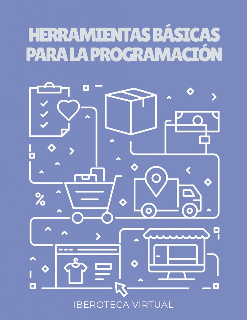 HERRAMIENTAS BÁSICAS PARA LA PROGRAMACIÓN