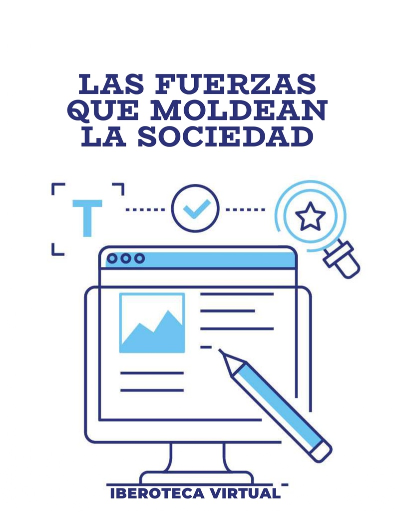 LAS FUERZAS QUE MOLDEAN LA SOCIEDAD