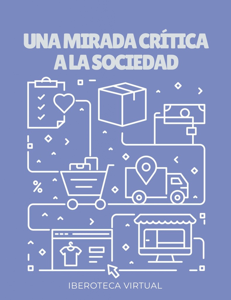 UNA MIRADA CRÍTICA A LA SOCIEDAD