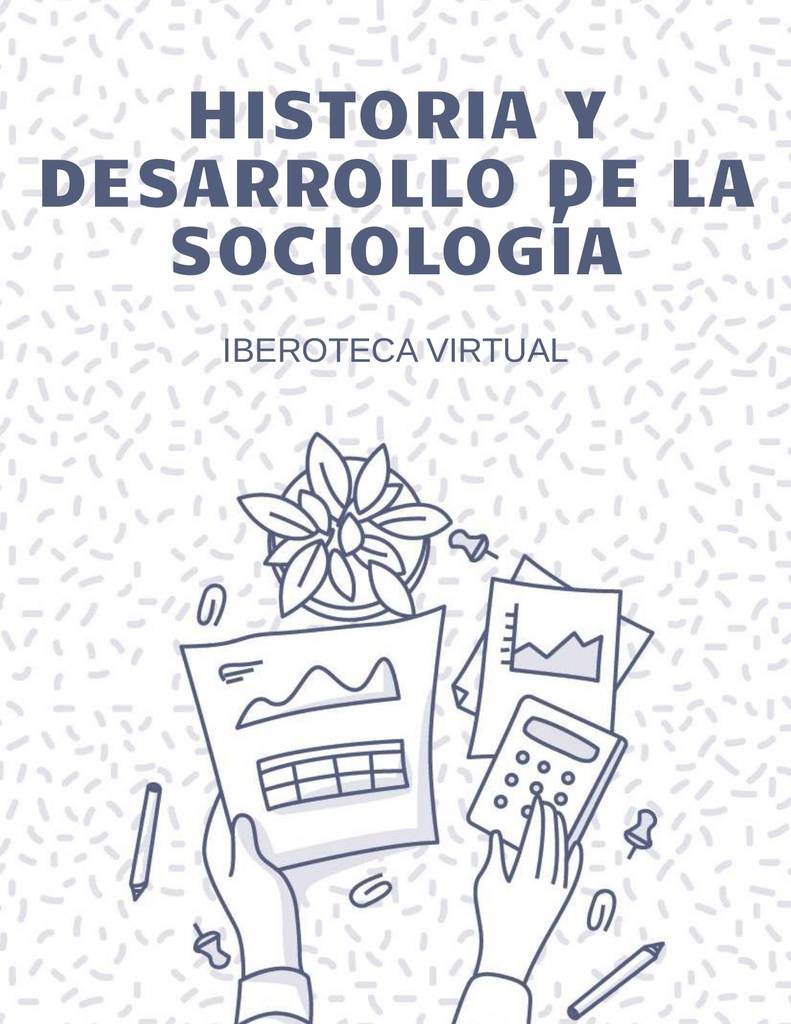 HISTORIA Y DESARROLLO DE LA SOCIOLOGÍA
