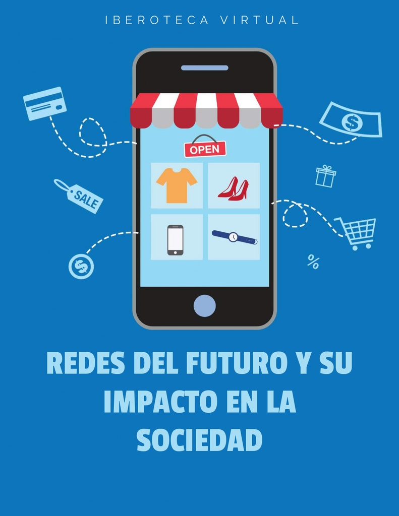REDES DEL FUTURO Y SU IMPACTO EN LA SOCIEDAD