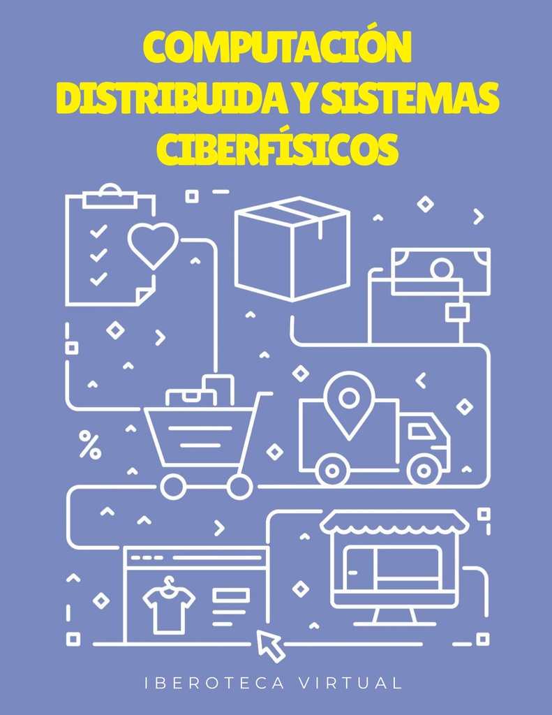 COMPUTACIÓN DISTRIBUIDA Y SISTEMAS CIBERFÍSICOS