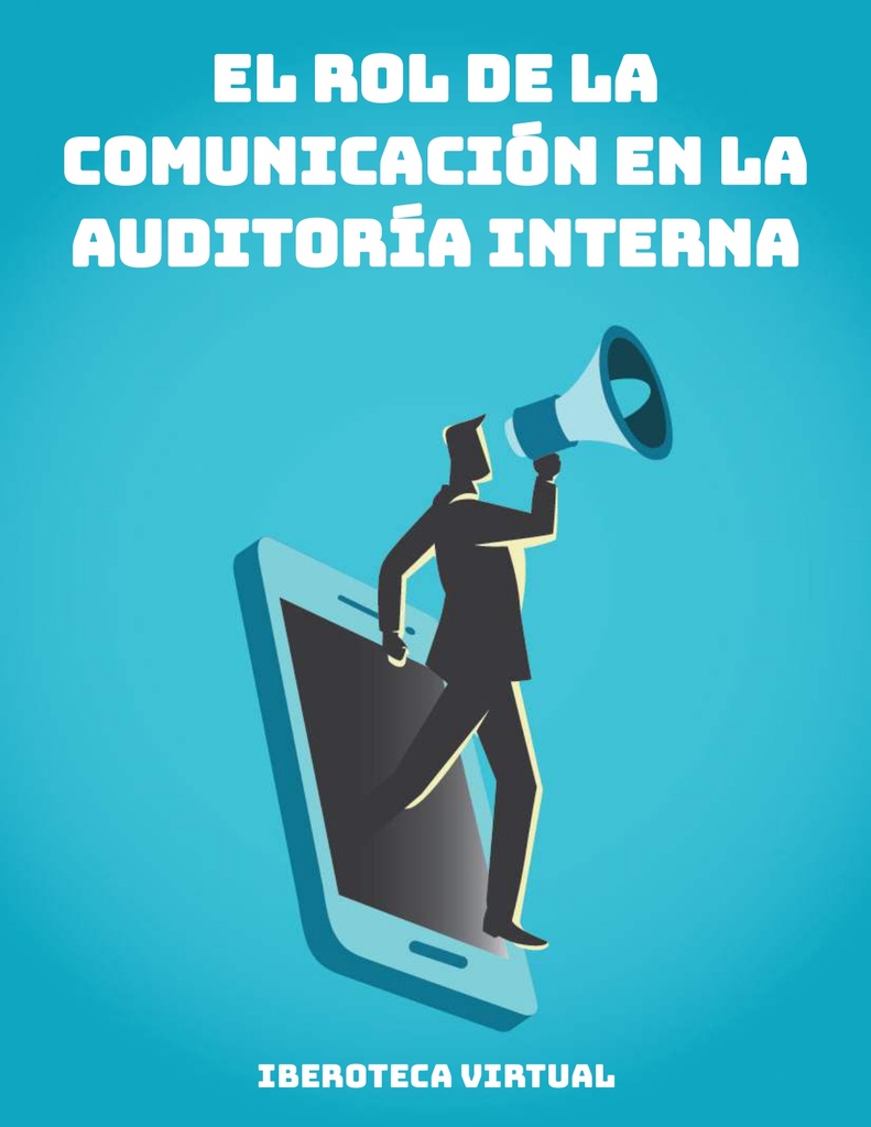 EL ROL DE LA COMUNICACIÓN EN LA AUDITORÍA INTERNA
