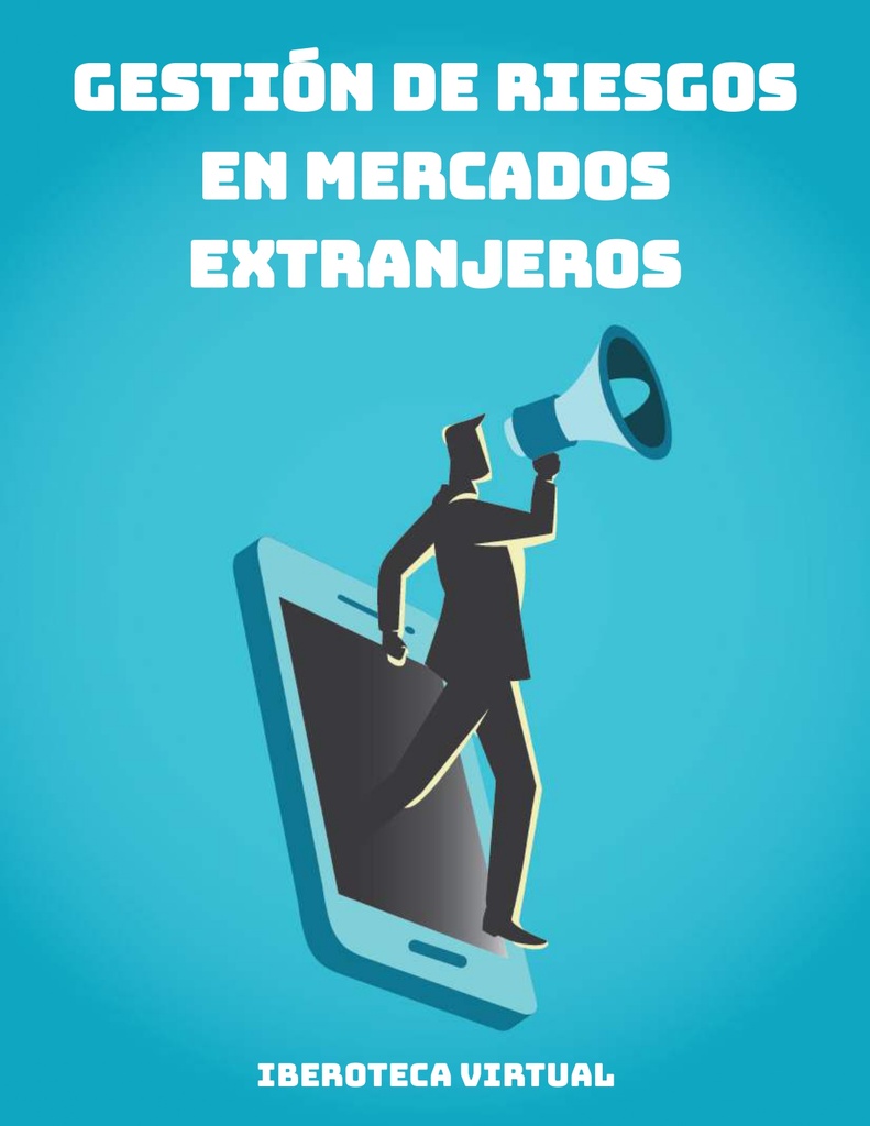 GESTIÓN DE RIESGOS EN MERCADOS EXTRANJEROS