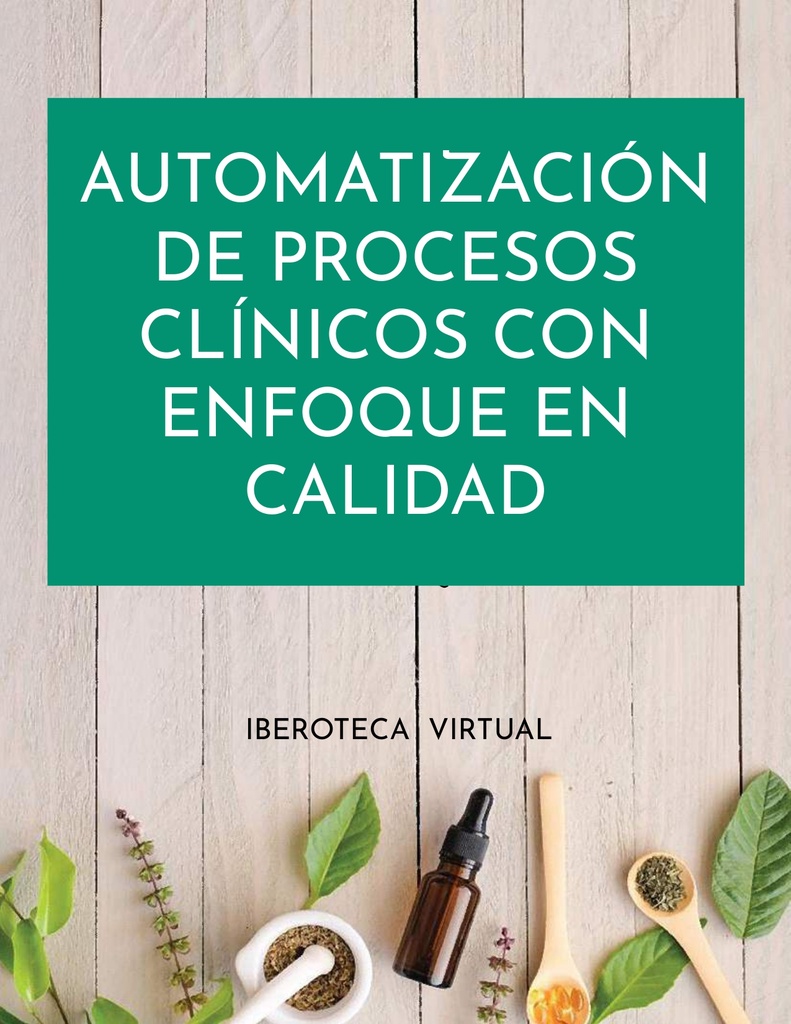 AUTOMATIZACIÓN DE PROCESOS CLÍNICOS CON ENFOQUE EN CALIDAD