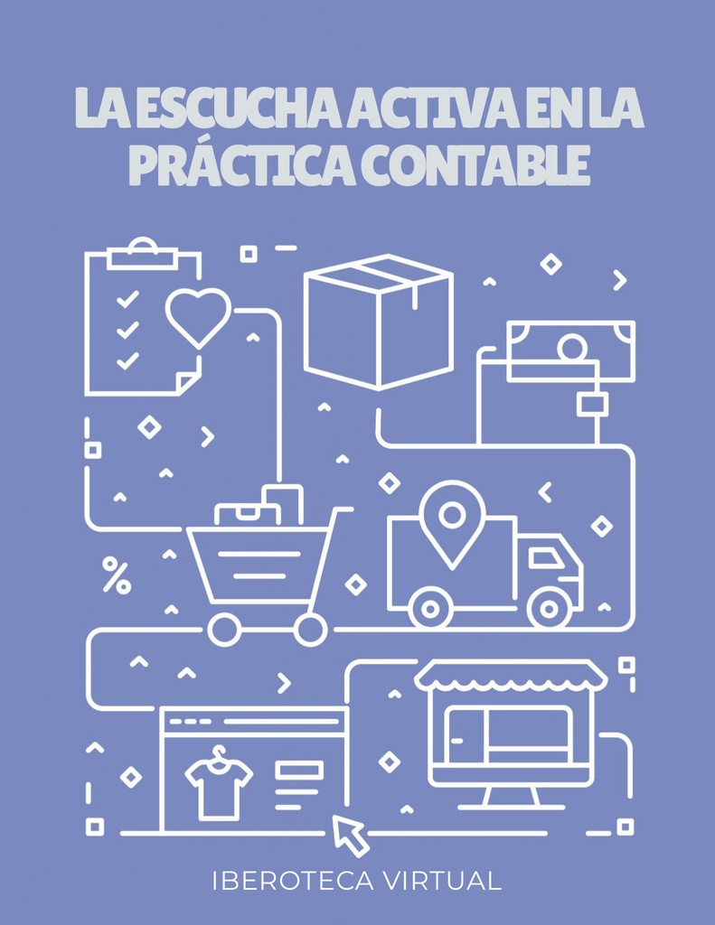 LA ESCUCHA ACTIVA EN LA PRÁCTICA CONTABLE