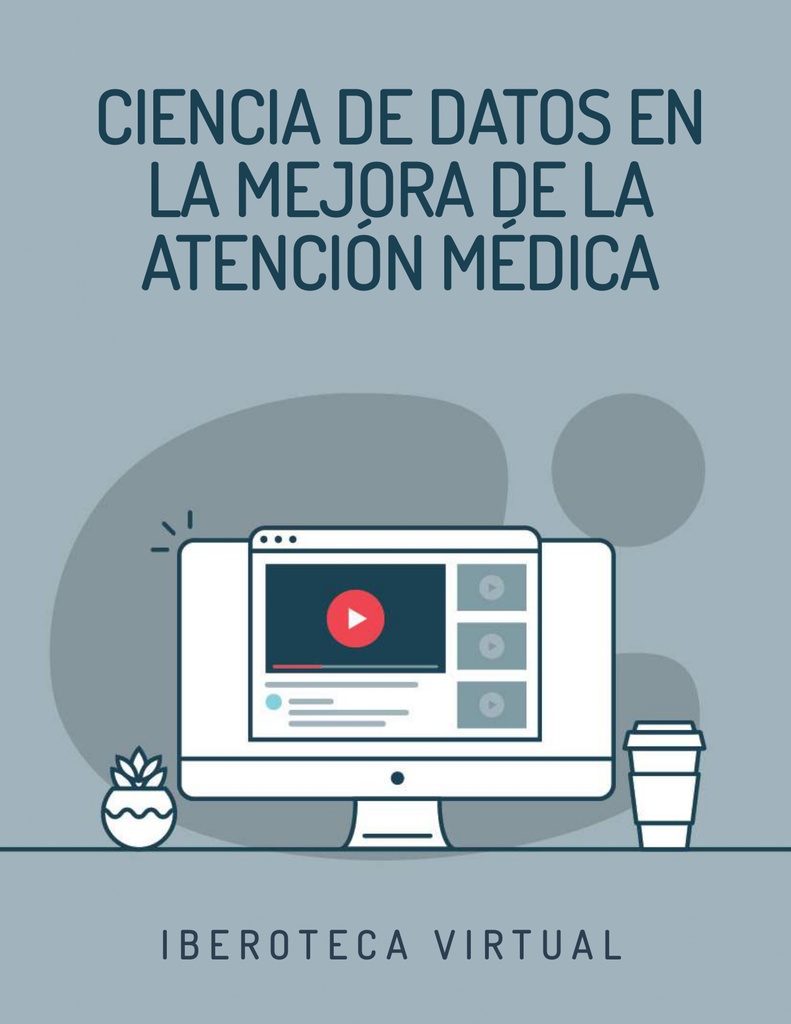 CIENCIA DE DATOS EN LA MEJORA DE LA ATENCIÓN MÉDICA