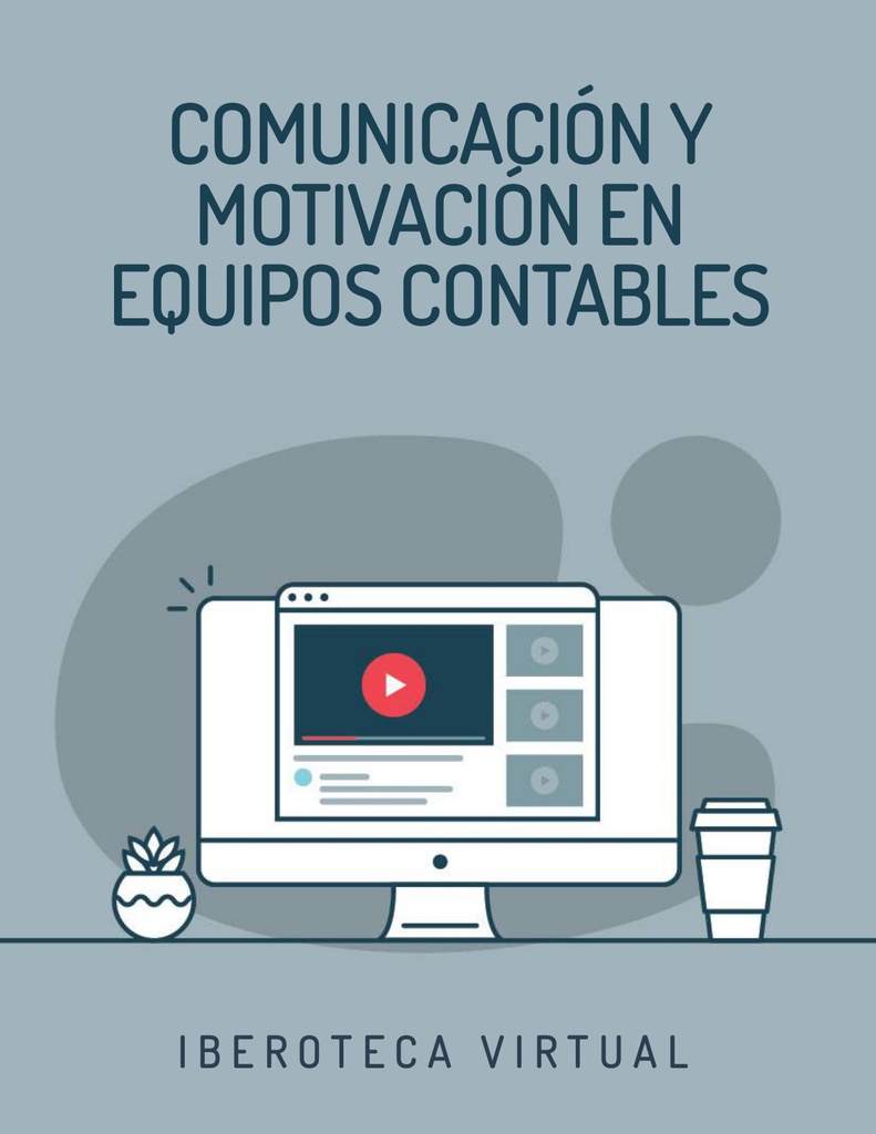 COMUNICACIÓN Y MOTIVACIÓN EN EQUIPOS CONTABLES