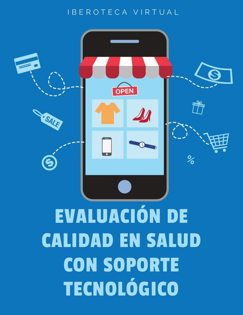 EVALUACIÓN DE CALIDAD EN SALUD CON SOPORTE TECNOLÓGICO