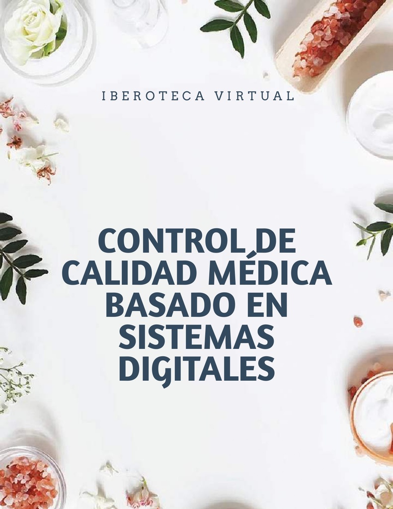 CONTROL DE CALIDAD MÉDICA BASADO EN SISTEMAS DIGITALES