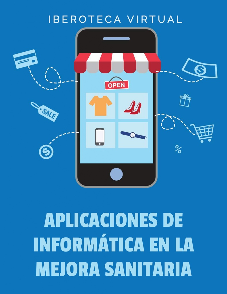 APLICACIONES DE INFORMÁTICA EN LA MEJORA SANITARIA