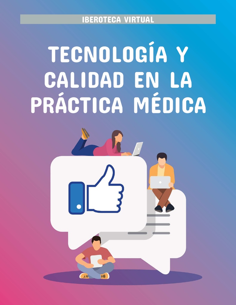 TECNOLOGÍA Y CALIDAD EN LA PRÁCTICA MÉDICA