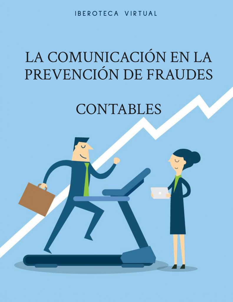 LA COMUNICACIÓN EN LA PREVENCIÓN DE FRAUDES CONTABLES