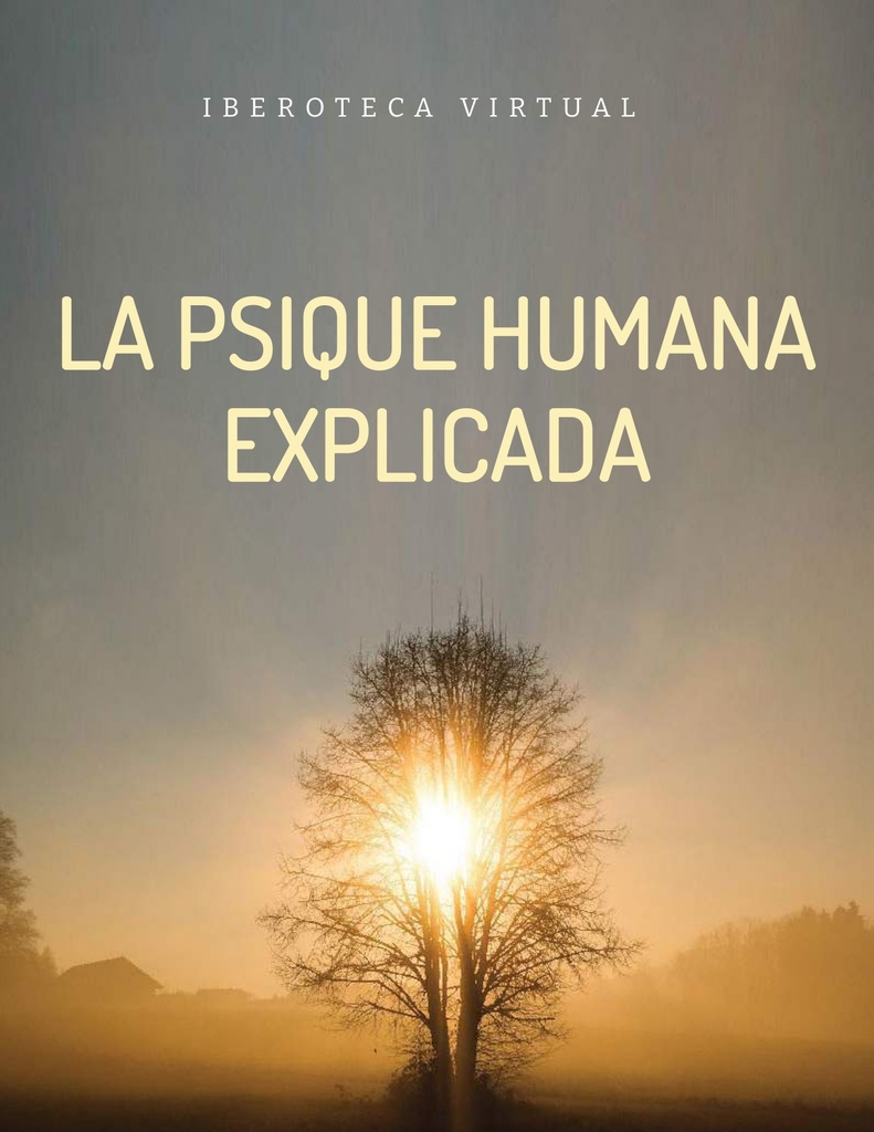 LA PSIQUE HUMANA EXPLICADA