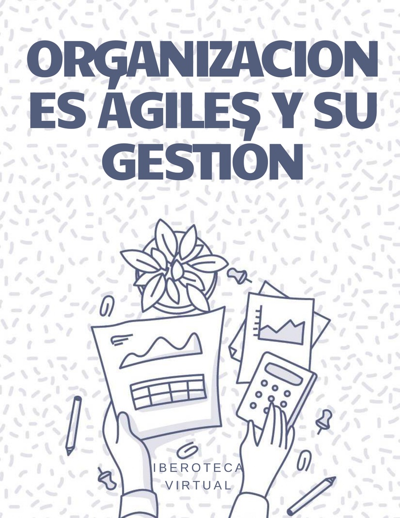 ORGANIZACIONES ÁGILES Y SU GESTIÓN