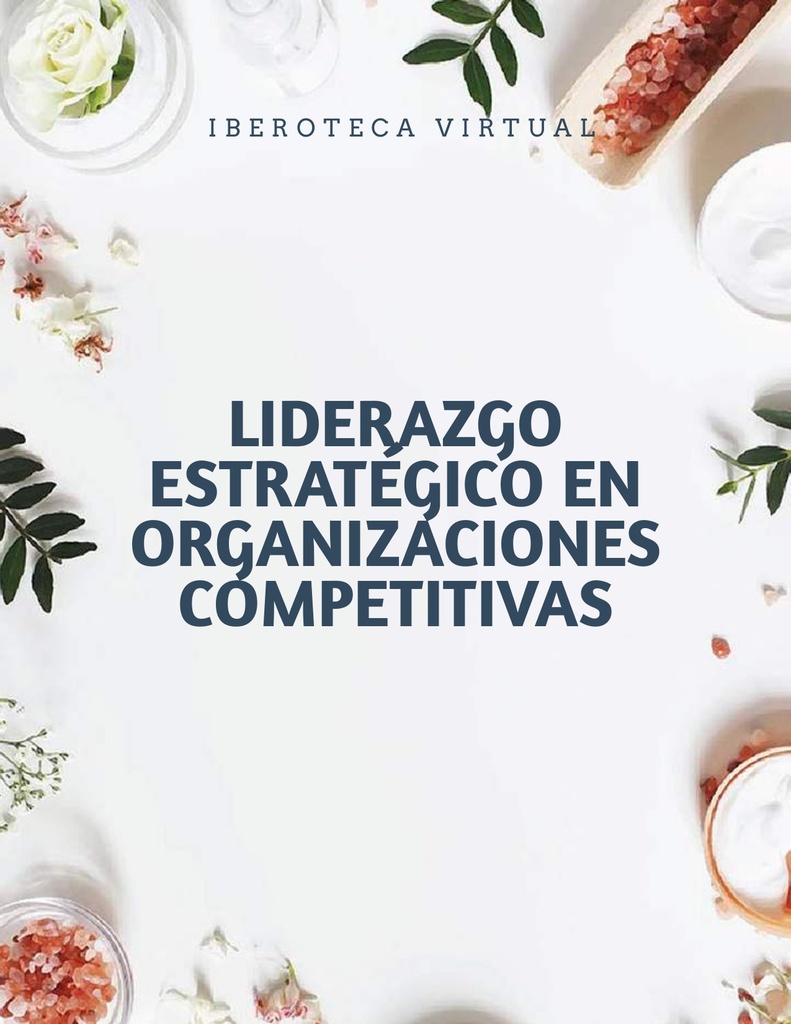 LIDERAZGO ESTRATÉGICO EN ORGANIZACIONES COMPETITIVAS