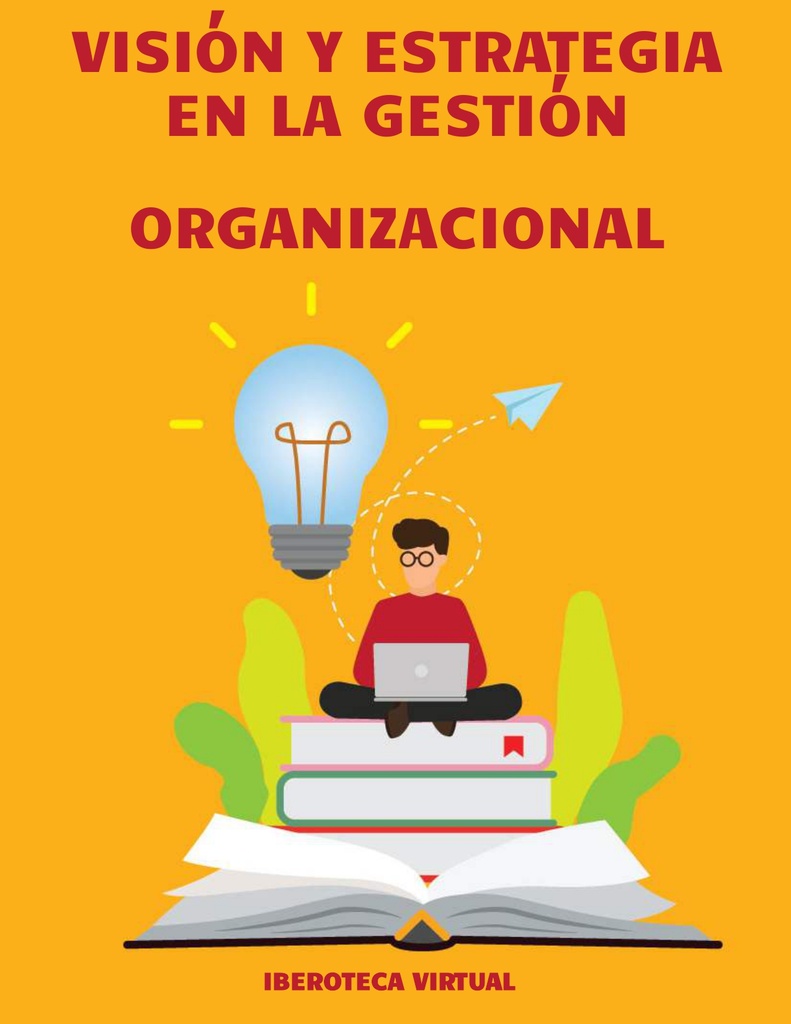 VISIÓN Y ESTRATEGIA EN LA GESTIÓN ORGANIZACIONAL