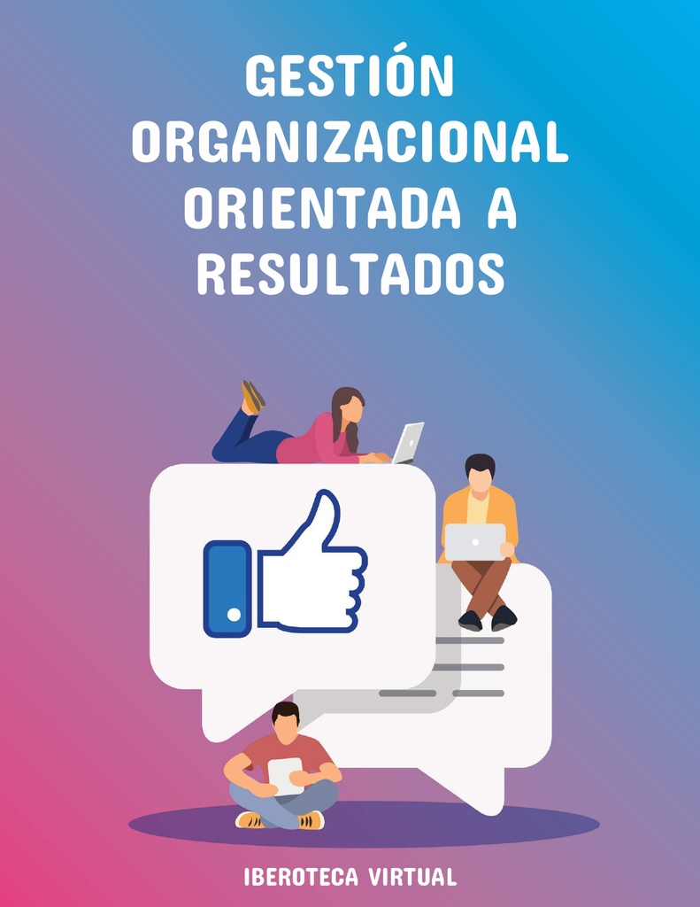GESTIÓN ORGANIZACIONAL ORIENTADA A RESULTADOS