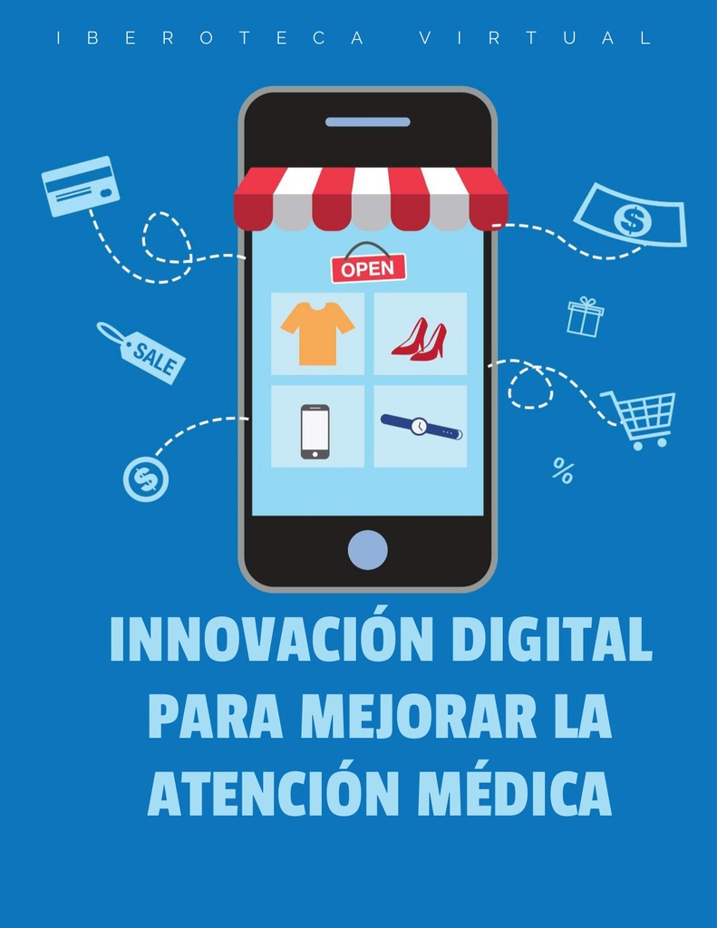 INNOVACIÓN DIGITAL PARA MEJORAR LA ATENCIÓN MÉDICA