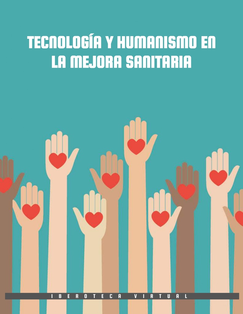 TECNOLOGÍA Y HUMANISMO EN LA MEJORA SANITARIA
