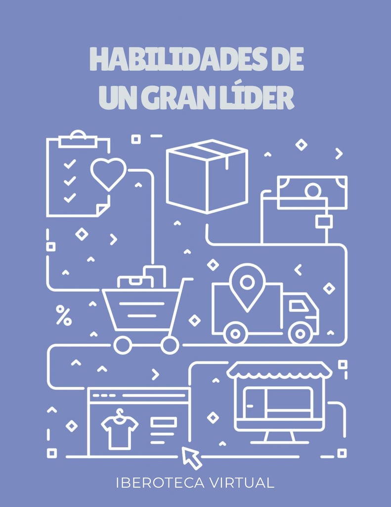 HABILIDADES DE UN GRAN LÍDER
