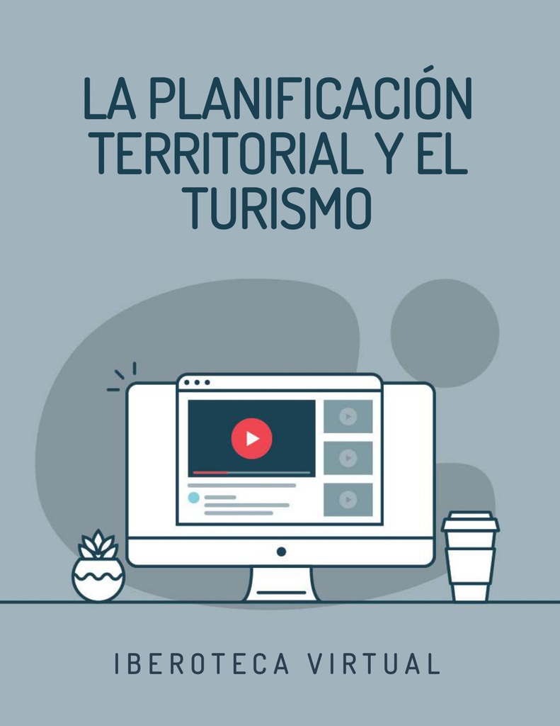 LA PLANIFICACIÓN TERRITORIAL Y EL TURISMO