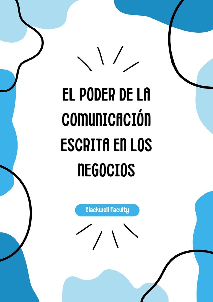EL PODER DE LA COMUNICACIÓN ESCRITA EN LOS NEGOCIOS