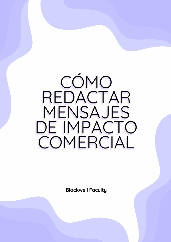 CÓMO REDACTAR MENSAJES DE IMPACTO COMERCIAL