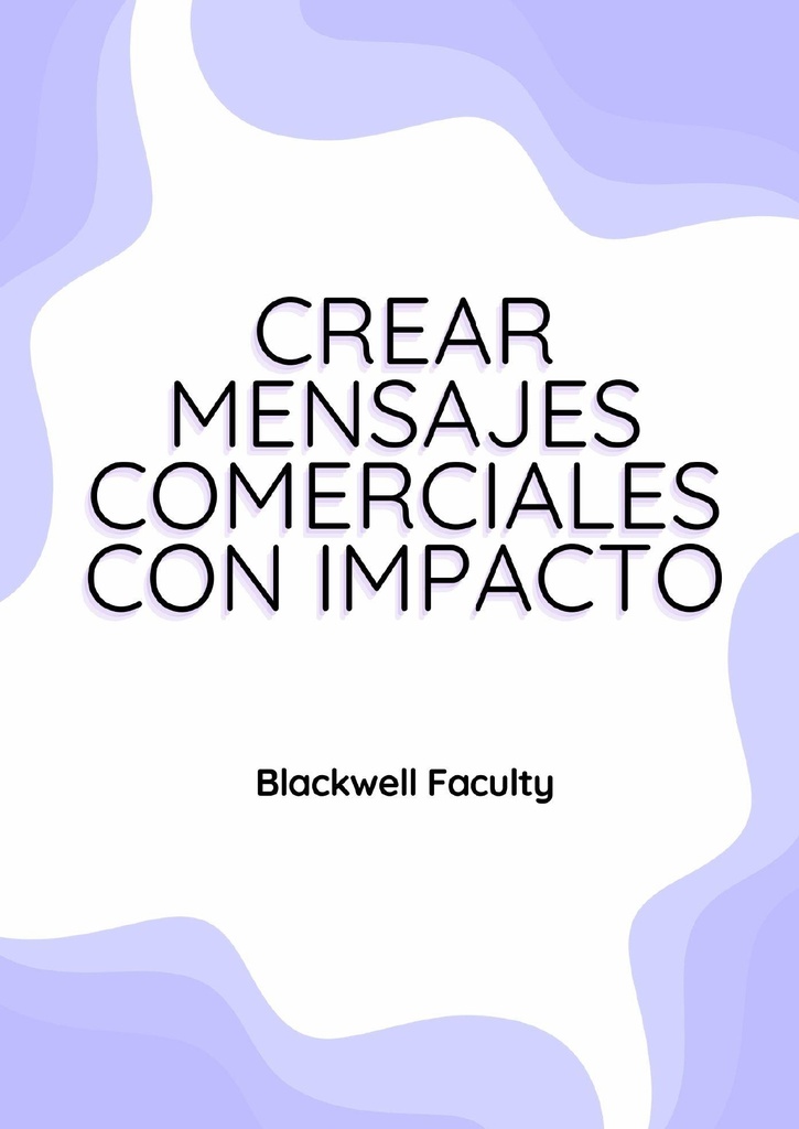 CREAR MENSAJES COMERCIALES CON IMPACTO