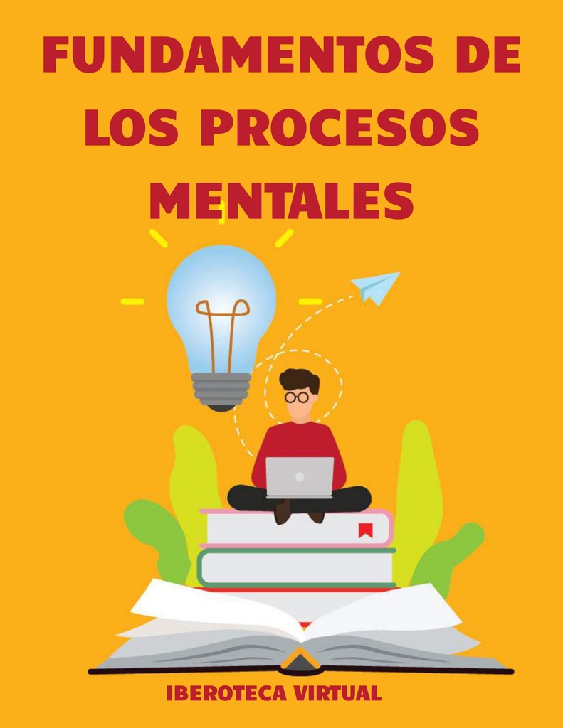 FUNDAMENTOS DE LOS PROCESOS MENTALES