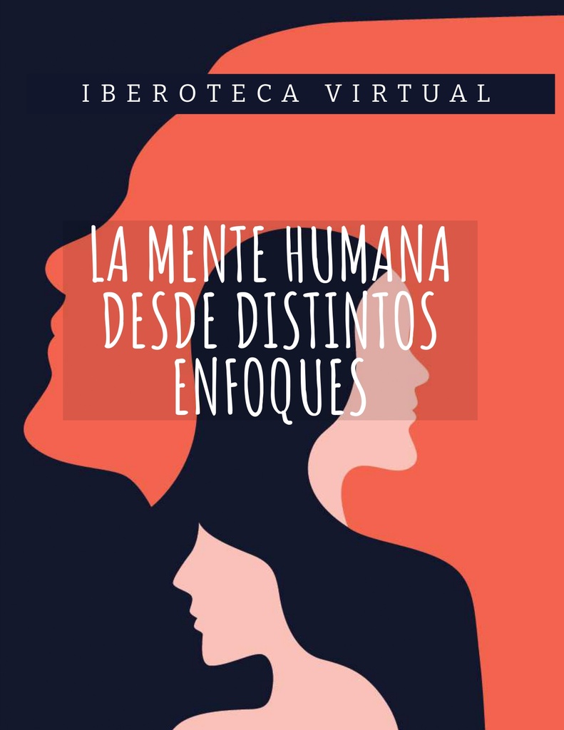 LA MENTE HUMANA DESDE DISTINTOS ENFOQUES