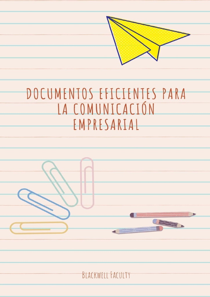 DOCUMENTOS EFICIENTES PARA LA COMUNICACIÓN EMPRESARIAL
