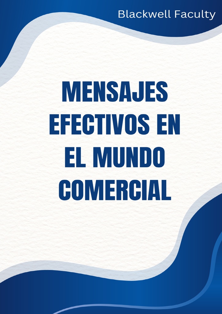 MENSAJES EFECTIVOS EN EL MUNDO COMERCIAL