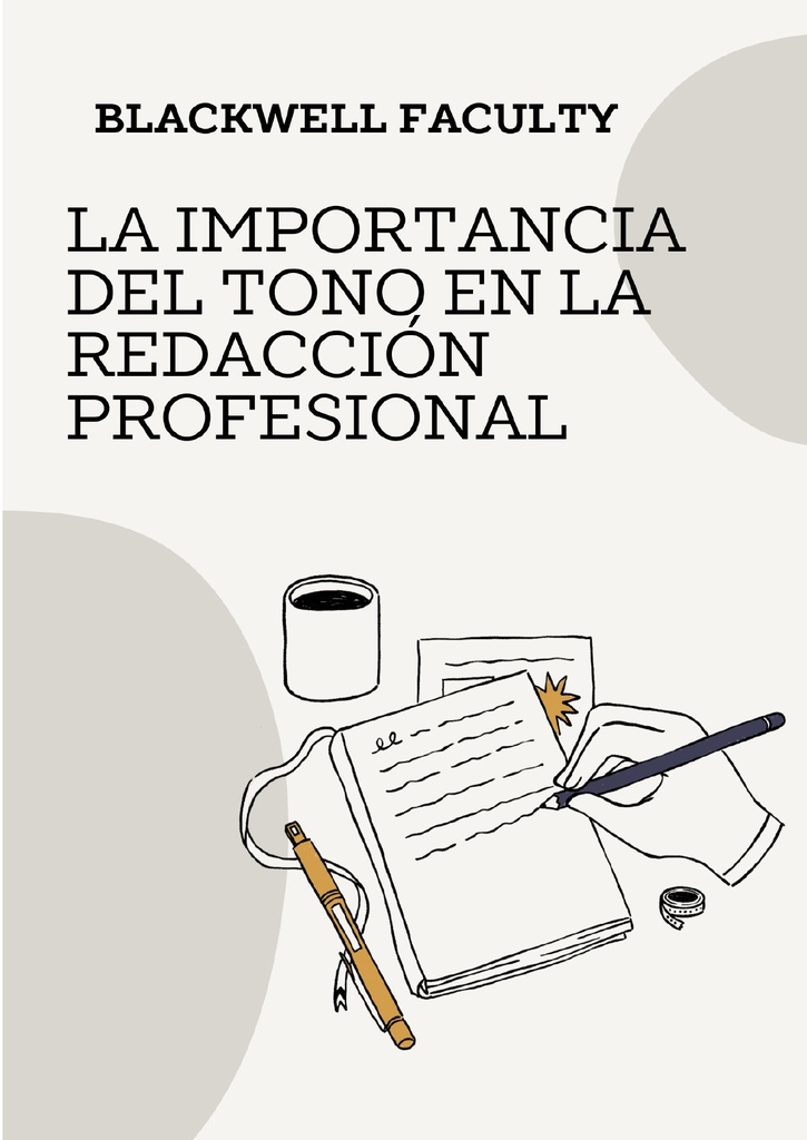 LA IMPORTANCIA DEL TONO EN LA REDACCIÓN PROFESIONAL