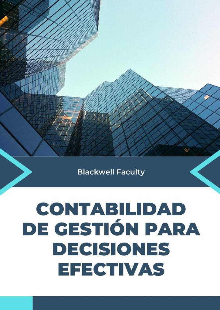 CONTABILIDAD DE GESTIÓN PARA DECISIONES EFECTIVAS